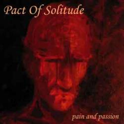 Pact Of Solitude : Passion and Pain
